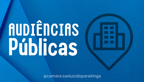 Câmara Municipal promove audiências para prestação de contas públicas.